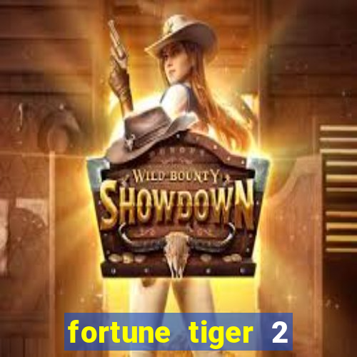 fortune tiger 2 demo free